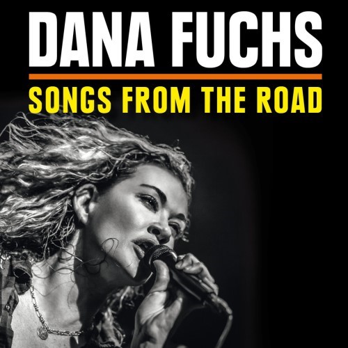 Dana Fuchs - 2014 Songs From The Road